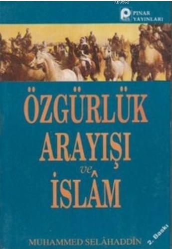 Özgürlük Arayışı ve İslam | Muhammed Selahaddin | Pınar Yayınları