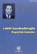 Özgürlük Hukuku | Vehbi Hacıkadiroğlu | Cem Yayınevi