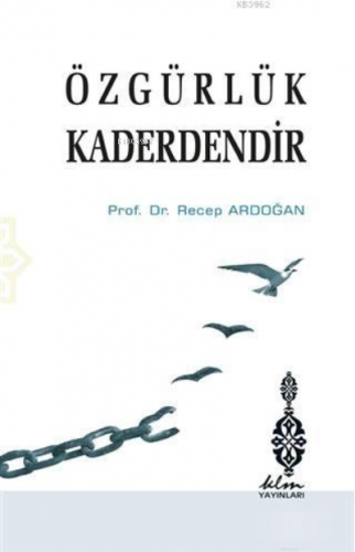 Özgürlük Kaderdendir | Recep Ardoğan | Klm Yayınları