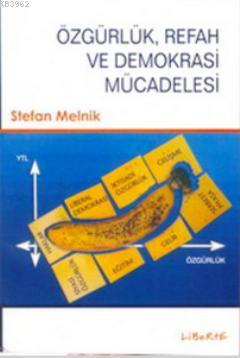 Özgürlük, Refah ve Demokrasi Mücadelesi | Stefan Melnik | Liberte Yayı