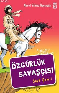 Özgürlük Savaşçısı; Şeyh Şamil | Ahmet Yılmaz Boyunağa | İlk Genç Tima