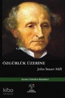 Özgürlük Üzerine | John Stuart Mill | Litera Yayıncılık