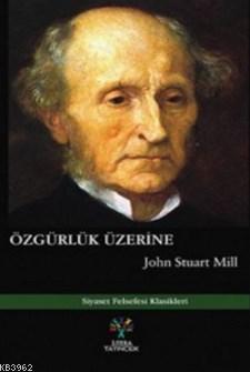 Özgürlük Üzerine | John Stuart Mill | Litera Yayıncılık