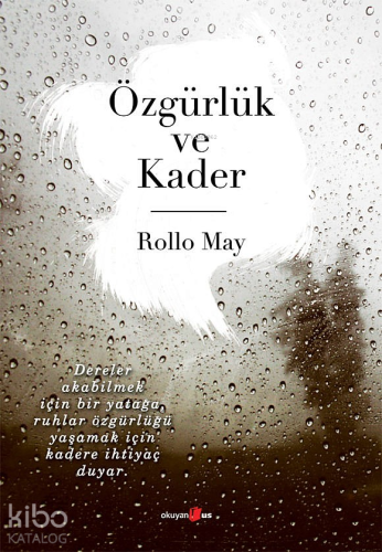 Özgürlük ve Kader | Rollo May | Okuyan Us Yayınları