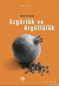 Özgürlük ve Örgütlülük | Haluk Yurtsever | Yordam Kitap