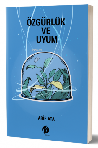 Özgürlük ve Uyum | Arif Ata | Herdem Kitap