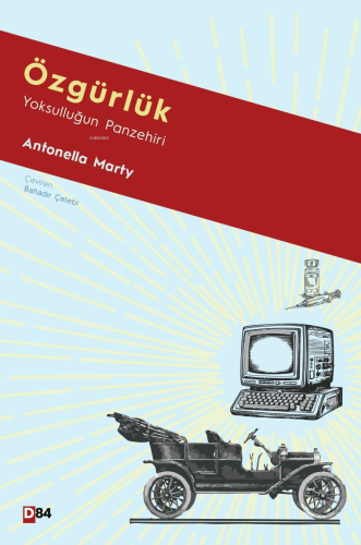 Özgürlük;Yoksulluğun Panzehiri | Antonella Marty | D84