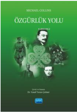 Özgürlük Yolu ;Path To Freedom | Michael Collins | Nobel Akademik Yayı