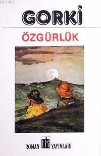 Özgürlük | Maksim Gorki | Oda Yayınları