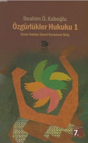 Özgürlükler Hukuku 1 | İbrahim Özden Kaboğlu | İmge Kitabevi Yayınları