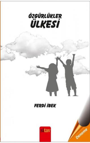 Özgürlükler Ülkesi | Ferdi İbek | Sitav Yayınevi