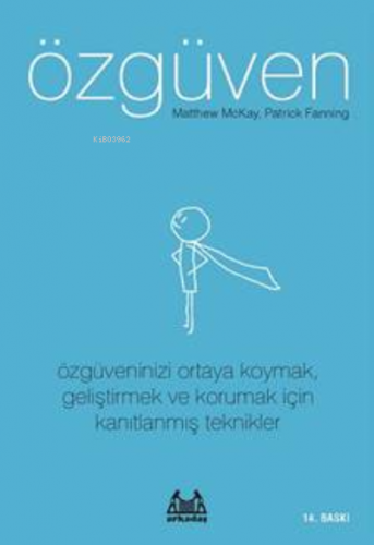 Özgüven; Özgüveninizi Ortaya Koymak, Geliştirmek ve Korumak İçin Kanıt