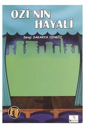 Ozi'nin Hayali | Sevgi Sakarya Cengiz | Bu Yayınevi