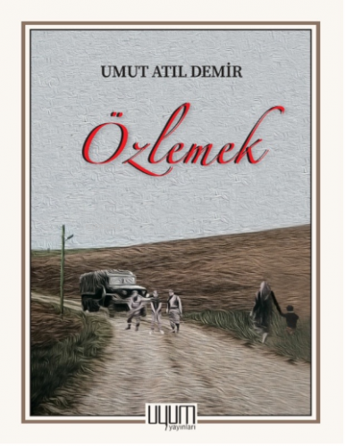 Özlemek | Umut Atıl Demir | Uyum Yayıncılık