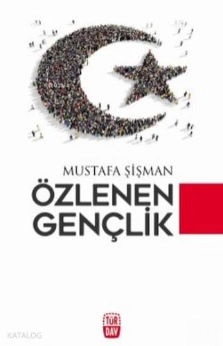 Özlenen Gençlik | Mustafa Şişman | Türdav Basım Yayım Ticaret