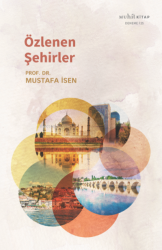 Özlenen Şehirler | Mustafa İsen | Muhit Kitap