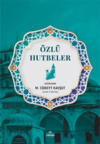 Özlü Hutbeler | M. Cüneyt Kavşut | Ravza Yayınları