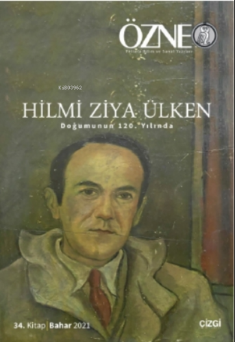 Özne 34. Kitap - Hilmi Ziya Ülken;Doğumunun 120 Yılında | Hilmi Ziya Ü