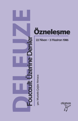 Özneleşme;Foucault Üzerine Dersler | Gilles Deleuze | Otonom Yayıncılı