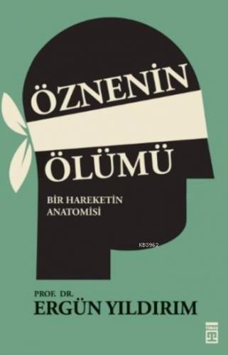 Öznenin Ölümü | Ergün Yıldırım | Timaş Yayınları