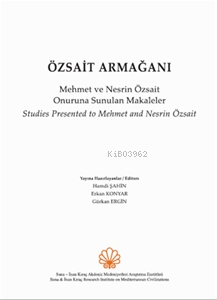 Özsait Armağanı. Mehmet ve Nesrin Özsait Onuruna Sunulan Makaleler - S