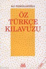 Öztürkçe Kılavuzu | Ali Püsküllüoğlu | Arkadaş Yayınevi