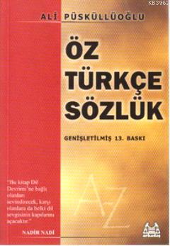 Öztürkçe Sözlük | Ali Püsküllüoğlu | Arkadaş Yayınevi