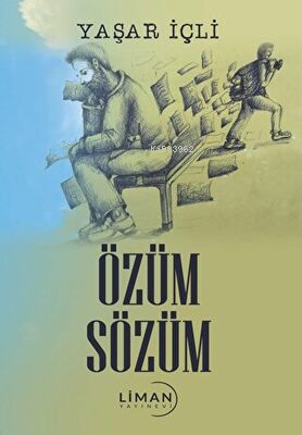 Özüm Sözüm | Yaşar İçli | Liman Yayınevi