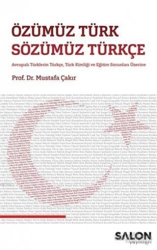 Özümüz Türk Sözümüz Türkçe; Avrupalı Türklerin Türkçe, Türk Kimliği ve