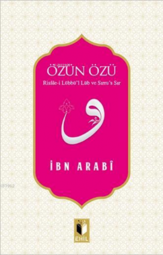 Özün Özü;Risâle-i Lübbü'l Lüb ve Sırru's Sır | Muhyiddin İbn Arabi | E