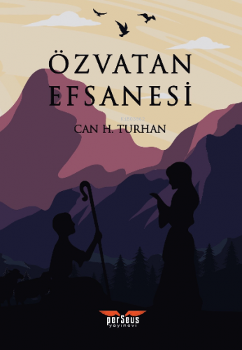 Özvatan Efsanesi | Can H. Turhan | Perseus Yayınevi