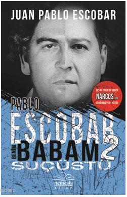 Pablo Escobar Benim Babam 2 Suçüstü | Juan Pablo Escobar | Nemesis Kit