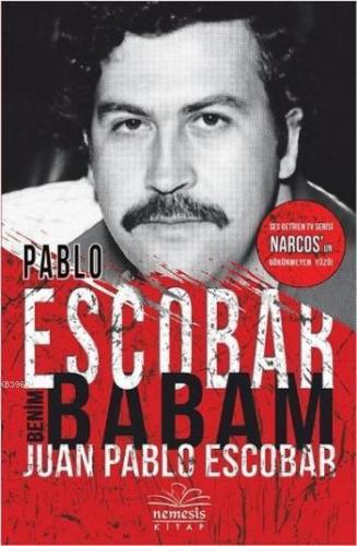 Pablo Escobar Benim Babam | Juan Pablo Escobar | Nemesis Kitap