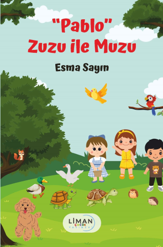 ‘’Pablo’’ Zuzu İle Muzu | Esma Sayın | Liman Çocuk Yayınevi