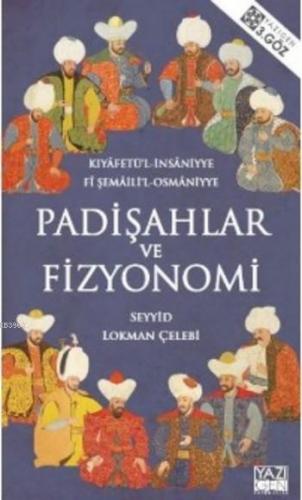 Padişahlar ve Fizyonomi Marka | Şehnameci Seyyid Lokman | Yazıgen Yayı