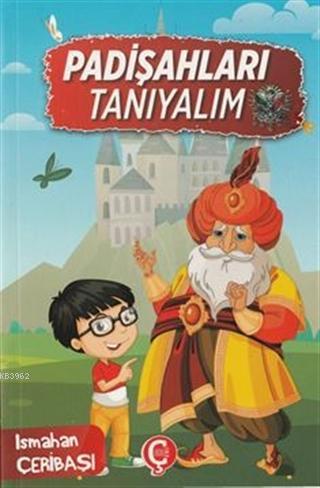 Padişahları Tanıyalım | İsmahan Çeribaşı | Çeri Yayınları