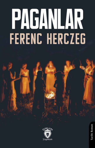 Paganlar | Ferenc Herczeg | Dorlion Yayınevi