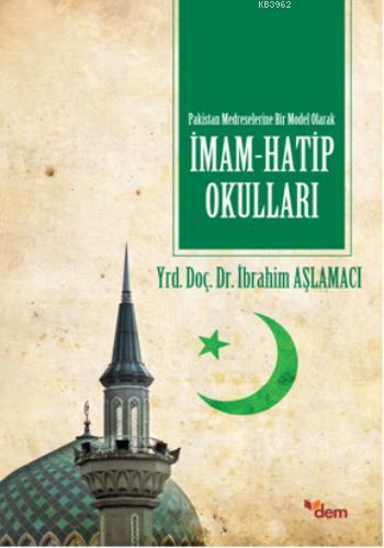 Pakistan Medreselerine Bir Model Olarak İmam Hatip Okulları | İbrahim 