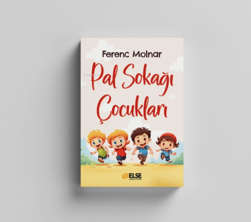 Pal Sokağı Çocukları | Ferenc Molnar | Else Yayıncılık