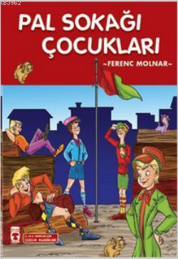 Pal Sokağı Çocukları | Ferenc Molnar | Timaş Çocuk