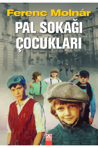 Pal Sokagı Çocukları | Ferenc Molnar | Altın Kitaplar