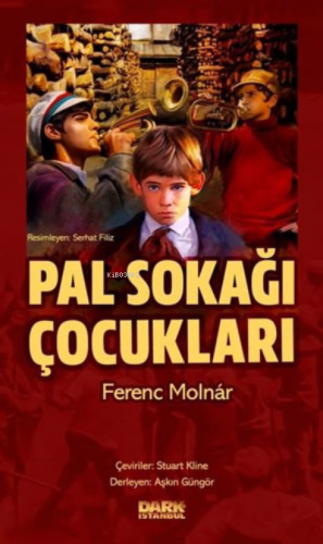 Pal Sokağı Çocukları | Ferenc Molnar | Dark İstanbul