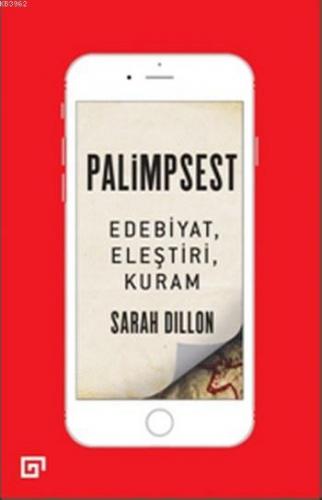 Palimpsest; Edebiyat,Eleştiri,Kuram | Sarah Dillion | Koç Üniversitesi