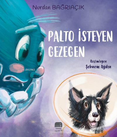 Palto İsteyen Gezegen | Nurdan Bağrıaçık | Uçan Fil Yayınları