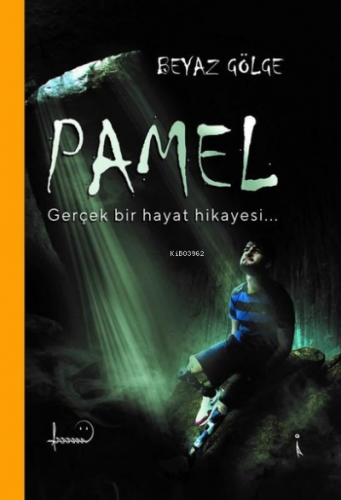 Pamel - Gerçek Bir Hayat Hikayesi | Beyaz Gölge | İkinci Adam Yayınlar