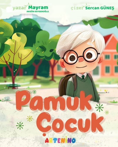 Pamuk Çocuk | Mayram Akgün Kayseroğlu | Artenino Hobi Yayıncılık