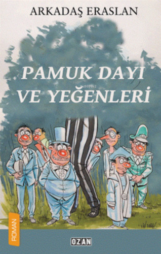 Pamuk Dayı ve Yeğenleri | Arkadaş Eraslan | Ozan Yayıncılık