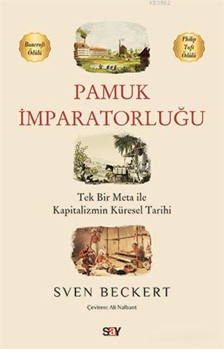 Pamuk İmparatorluğu; Tek Bir Meta ile Kapitalizmin Küresel Tarihi | Sv