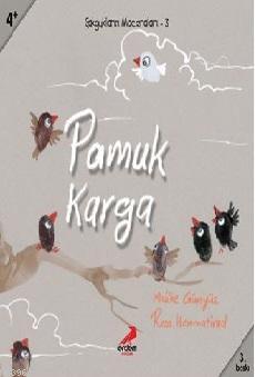 Pamuk Karga; 4+ Yaş | Melike Günyüz | Erdem Çocuk