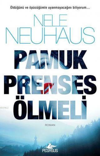 Pamuk Prenses Ölmeli | Nele Neuhaus | Pegasus Yayıncılık